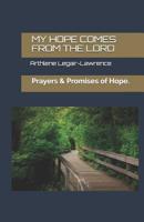 My Hope Comes From The Lord.: Prayers & Promises of Hope. 1727311183 Book Cover