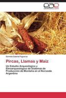 Pircas, Llamas y Maiz 3848454955 Book Cover
