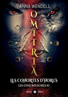 Omitria - Les cohortes d'Horus (French Edition) B0FBPB5BWV Book Cover