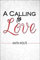 A Calling to Love 1608131556 Book Cover