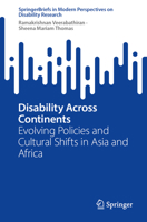 Disability Across Continents: Evolving Policies and Cultural Shifts in Asia and Africa (SpringerBriefs in Modern Perspectives on Disability Research) 9819660750 Book Cover