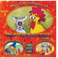 The Adventures of Beatrice & Risky. Book 3. The Blue Witch - Billy Bouncing Ball B0GPH9YV3J Book Cover