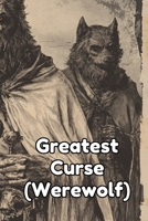 Greatest Curse (Werewolf) B0DQRYGXK8 Book Cover