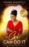 Only God Can Do It: The Story Behind the Song 0999043188 Book Cover