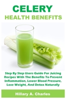 Celery Health Benefits 1954634250 Book Cover