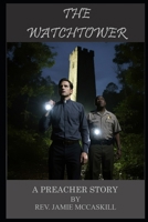 The Watchtower: A Preacher Story (The Preacher Chronicles) B0DRZWYCRM Book Cover