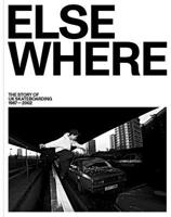 Elsewhere: The Story of UK Skateboarding 1987-2002 1849949425 Book Cover