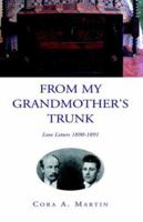 From My Grandmother's Trunk: Love Letters 1890-1891 1413465412 Book Cover