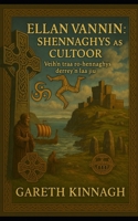 Ellan Vannin : Shennaghys as Cultoor: Veih'n traa ro-hennaghys derrey'n laa jiu (Manx Edition) B0F7RHWLFK Book Cover