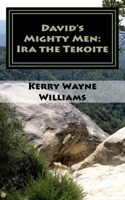 Ira the Tekoite: A Novel of Biblical Historical Fiction 1974670554 Book Cover