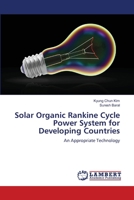 Solar Organic Rankine Cycle Power System for Developing Countries 3659767344 Book Cover