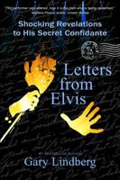 Letters from Elvis: Shocking Revelations to His Secret Confidante 099873196X Book Cover