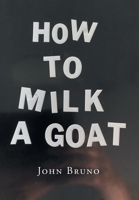 How to Milk a Goat 166247038X Book Cover