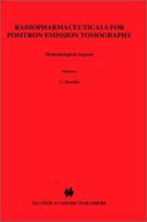 Radiopharmaceuticals for Positron Emission Tomography - Methodological Aspects 0792323408 Book Cover