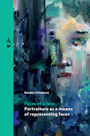 Faces of a Face: Portraiture as a Means of Representing Faces 3631795009 Book Cover