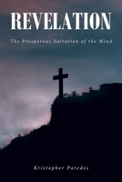 Revelation: The Prosperous Salvation of the Mind B0CH48K6V8 Book Cover