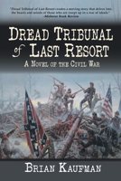 Dread Tribunal of Last Resort: A Novel of the Civil War 1685134742 Book Cover