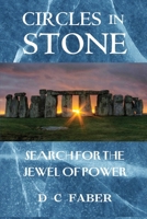 Circles In Stone/Search for the Jewel of Power 173927900X Book Cover