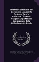 Inventaire Sommaire Des Documents Manuscrits Contenus Dans La Collection Chatre de Cange Au Departement Des Imprimes de La Bibliotheque Nationale 1342180267 Book Cover