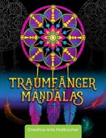 Malbuch f�r Erwachsene: Magische Traumf�nger Mandalas auf schwarzem Hintergrund - Ausmalen und Stress abbauen! - Hochwertiges und Dickes Ausmalbuch mit einseitig bedruckten Seiten - A4 B08FP45CZW Book Cover