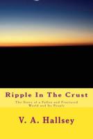 Ripple In The Crust: The Story of a Fallen and Fractured Planet and It's People 1515093263 Book Cover