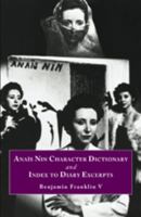 Anais Nin Character Dictionary and Index to Diary Excerpts 0977485153 Book Cover