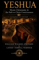 Yeshua: Mystic Christianity and the Path to Christ Consciousness 1939199220 Book Cover