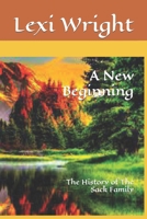 A New Beginning: The History of The Sack Family B0BB56YK9Z Book Cover