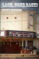 LASH, COME BACK! 1709648724 Book Cover