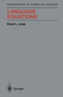 Language Equations (Monographs in Computer Science)