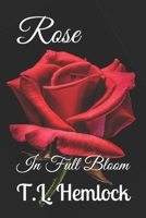 Rose: In Full Bloom 1792746709 Book Cover