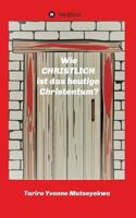 Wie christlich ist das heutige Christentum? 3746950813 Book Cover
