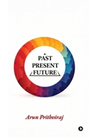 Past-Present-Future B0GY4ZP2QQ Book Cover