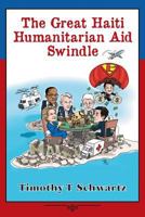 The Great Haiti Humanitarian Aid Swindle 1544054742 Book Cover