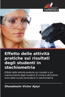 Effetto delle attività pratiche sui risultati degli studenti in stechiometria (Italian Edition) 620794478X Book Cover