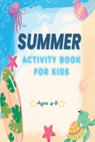 Summer Activity Book for Kids Ages 4-8: Fun and amazing educational activities book with Mazes, Letter Tracing, Coloring Pages and More. B0CH26M177 Book Cover