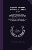 Eighteen Sermons Preached In Oxford, 1640 1145300030 Book Cover