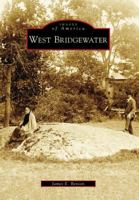 West Bridgewater (Images of America: Massachusetts) 0738565237 Book Cover