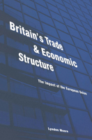 Britain's Trade and Economic Structure: The Impact of the European Union 0415169216 Book Cover