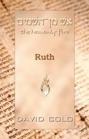 The Heavenly Fire: Ruth 1734077638 Book Cover