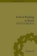 Federal Banking in Brazil: Policies and Competitive Advantages 1138661368 Book Cover