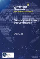 Planetary Health Law and Governance (Elements in Earth System Governance) 1009644246 Book Cover