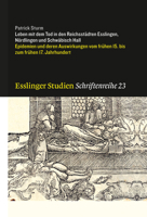 Leben Mit Dem Tod in Den Reichssteadten Esslingen, Neordlingen Und Schweabisch Hall: Epidemien Und Deren Auswirkungen Vom Freuhen 15. Bis Zum Freuhen 3799505385 Book Cover