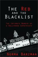 The Red and the Blacklist: A Memoir of a Hollywood Insider 1560254661 Book Cover