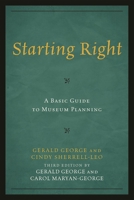 Starting Right: A Basic Guide to Museum Planning
