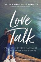 Love Talk: Speak Each Other's Language Like You Never Have Before 0310810477 Book Cover