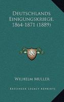 Deutschlands Einigungskriege, 1864-1871 1021611972 Book Cover