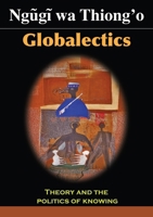 Globalectics: Theory and the Politics of Knowing B0GXBPXGMH Book Cover