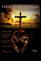 The Watchers' Messiah: History's Greatest Controlled Opposition Scheme B0B92BRJXD Book Cover