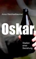 Oskar: Stadien einer Beziehung 3732230597 Book Cover